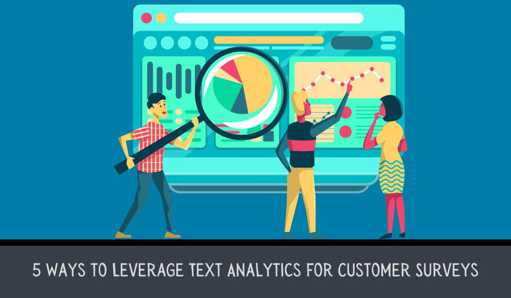 5 Ways to Leverage Text Analytics for Customer Surveys | US Scorebuddy QA