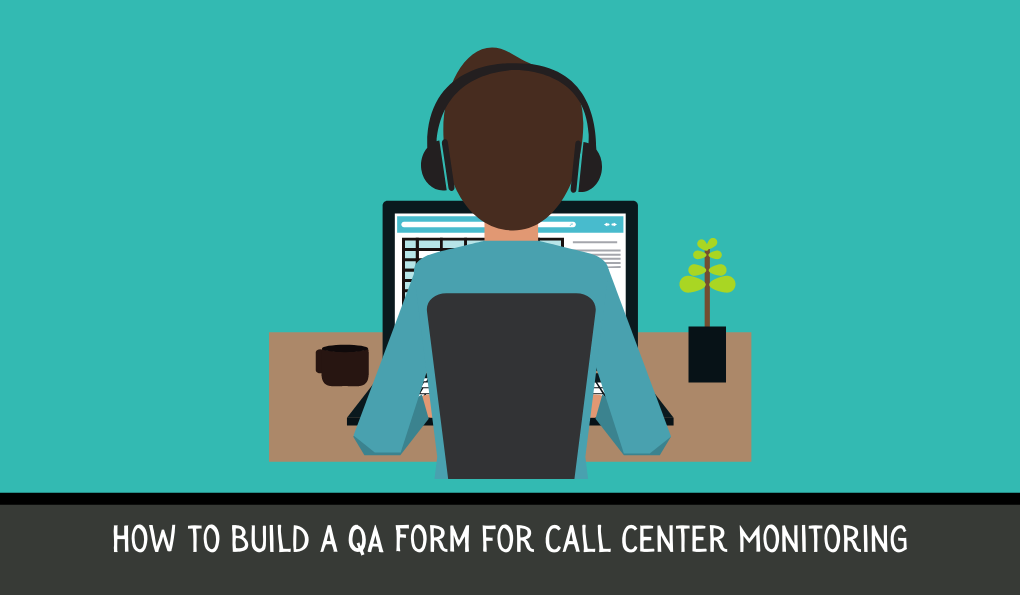 How to Build a QA Form for Call Center Monitoring